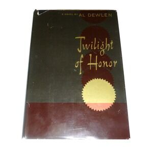 Twilight of Honor Al Dewlen First Edition 1961 Hardcover McGraw-Hill Fiction DJ